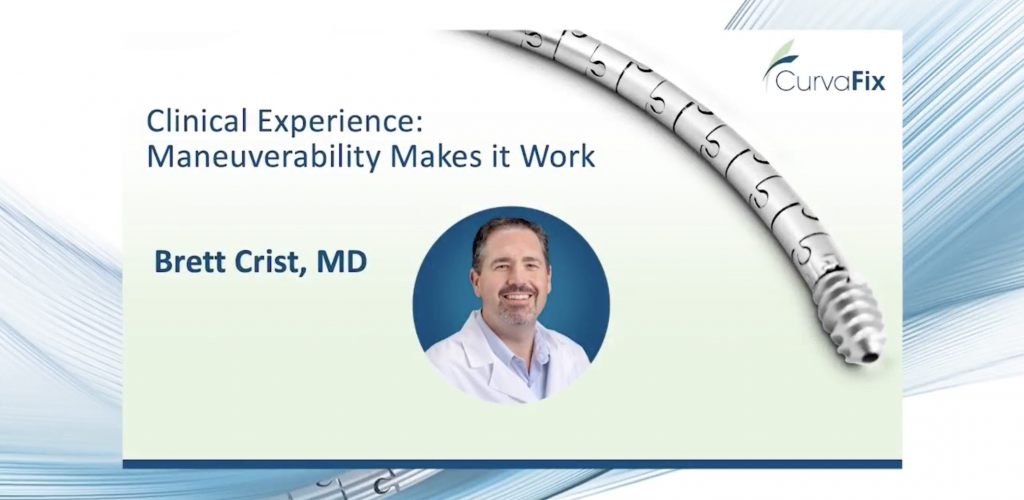 Clinical Experience: Maneuverability Makes it Work - Brett Crist, MD ...